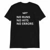 No Errors Sports No Runs No Hits No Errors T-shirt -Softball Shop short sleeve unisex t shirt 871925